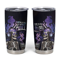 Skull Tumbler Cup Mentally Ill But Totally Chill
