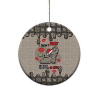 Elephant Christmas Ceramic Ornament I Did Not Fart My Butt Blew You A Kiss - Wonder Print Shop