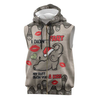 Elephant Christmas Sleeveless Zip Hoodie I Did Not Fart My Butt Blew You A Kiss - Wonder Print Shop