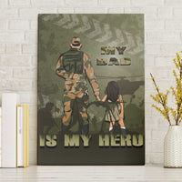 Military Fathers Day Canvas Wall Art My Dad Is My Hero