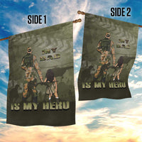 Military Fathers Day Garden Flag My Dad Is My Hero