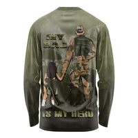 Military Fathers Day Long Sleeve Shirt My Dad Is My Hero
