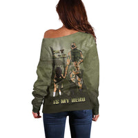 Military Fathers Day Off Shoulder Sweater My Dad Is My Hero
