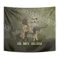 Military Fathers Day Tapestry My Dad Is My Hero