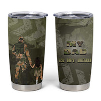 Military Fathers Day Tumbler Cup My Dad Is My Hero