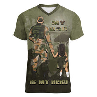 Military Fathers Day Women V-Neck T-Shirt My Dad Is My Hero