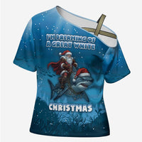 Merry Sharkmas Cross Shoulder Shirt I Am Dreaming Of A Great White Christmas - Wonder Print Shop