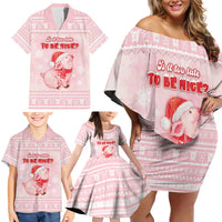 Merry Pigmas Family Matching Off Shoulder Short Dress and Hawaiian Shirt Is It Too Late To Be Nice - Wonder Print Shop