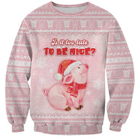 Merry Pigmas Sweatshirt Is It Too Late To Be Nice - Wonder Print Shop