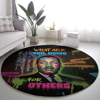 Martin Luther King Jr Day Round Carpet What Are You Doing For Others - Wonder Print Shop