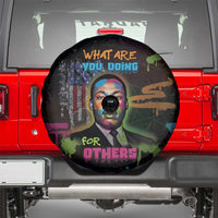 Martin Luther King Jr Day Spare Tire Cover What Are You Doing For Others - Wonder Print Shop