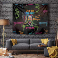 Martin Luther King Jr Day Tapestry What Are You Doing For Others - Wonder Print Shop