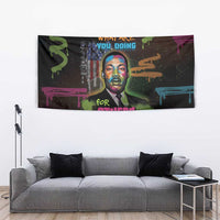 Martin Luther King Jr Day Tapestry What Are You Doing For Others - Wonder Print Shop