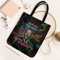 Martin Luther King Jr Day Tote Bag What Are You Doing For Others - Wonder Print Shop
