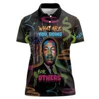 Martin Luther King Jr Day Women Polo Shirt What Are You Doing For Others - Wonder Print Shop