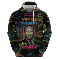 Martin Luther King Jr Day Zip Hoodie What Are You Doing For Others - Wonder Print Shop