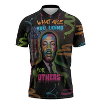 Martin Luther King Jr Day Zipper Polo Shirt What Are You Doing For Others - Wonder Print Shop