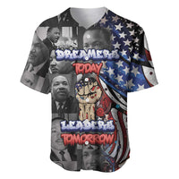 Martin Luther King Jr Day Baseball Jersey Dreamers Today Leaders Tomorrow - Wonder Print Shop