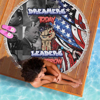Martin Luther King Jr Day Beach Blanket Dreamers Today Leaders Tomorrow - Wonder Print Shop