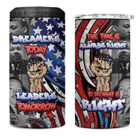 Martin Luther King Jr Day 4 in 1 Can Cooler Tumbler Dreamers Today Leaders Tomorrow - Wonder Print Shop