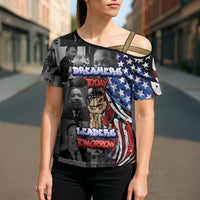 Martin Luther King Jr Day Cross Shoulder Shirt Dreamers Today Leaders Tomorrow - Wonder Print Shop