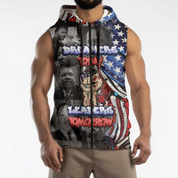 Martin Luther King Jr Day Sleeveless Zip Hoodie Dreamers Today Leaders Tomorrow - Wonder Print Shop