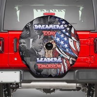 Martin Luther King Jr Day Spare Tire Cover Dreamers Today Leaders Tomorrow - Wonder Print Shop