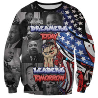 Martin Luther King Jr Day Sweatshirt Dreamers Today Leaders Tomorrow - Wonder Print Shop