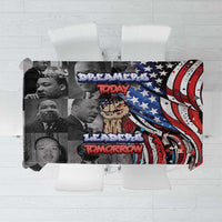 Martin Luther King Jr Day Tablecloth Dreamers Today Leaders Tomorrow - Wonder Print Shop