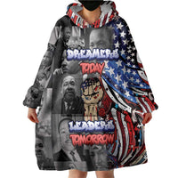 Martin Luther King Jr Day Wearable Blanket Hoodie Dreamers Today Leaders Tomorrow - Wonder Print Shop