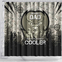Deer Hunting Fathers Day Shower Curtain Best Dad Ever