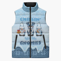 Chillin With My Gnomies Sleeveless Puffer Jacket Merry Christmas - Wonder Print Shop