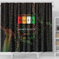 Juneteenth 1865 Shower Curtain Unapologetically Black
