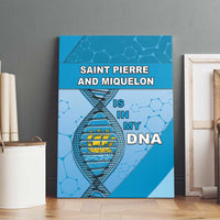 Saint Pierre And Miquelon Is In My DNA Canvas Wall Art - Wonder Print Shop
