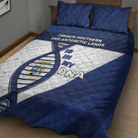 French Southern And Antarctic Lands Is In My DNA Quilt Bed Set - Wonder Print Shop