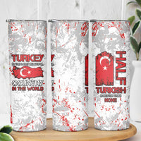 Turkey Skinny Tumbler Half Turkish Is Better Than None - Wonder Print Shop
