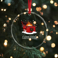 Dumpster Fire Crystal Glass Ornament Everythings Fine Funny Christmas TS10