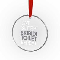 Eat Sleep Skibidi Toilet Repeat Crystal Glass Ornament Funny Gen Alpha Slang TS02
