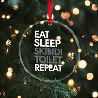 Eat Sleep Skibidi Toilet Repeat Crystal Glass Ornament Funny Gen Alpha Slang TS02