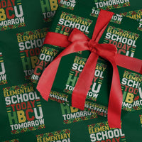 Elementary School Today HBCU Tomorrow Wrapping Paper Roll Black Pride College Bound Motivation
