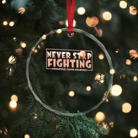 Endometrial Cancer Fighter Crystal Glass Ornament Never Stop Fighting Peach Ribbon