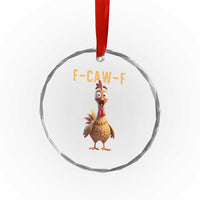 F Caw F Classic Chicken Scream Crystal Glass Ornament Poultry Joke Farm Life Humor TS02