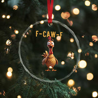 F Caw F Classic Chicken Scream Crystal Glass Ornament Poultry Joke Farm Life Humor TS02