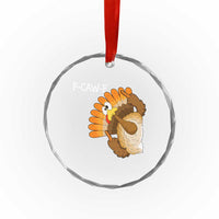 F-Caw-F Funny Silly Turkey Crystal Glass Ornament Happy Thanksgiving Day Family Dinner - Wonder Print Shop