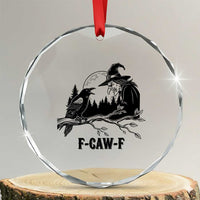 F Caw F Gothic Raven and Witch Crystal Glass Ornament Funny Halloween Spooky October Vibes TS02