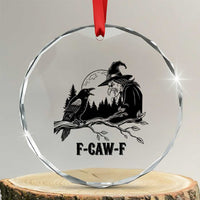F Caw F Gothic Raven and Witch Crystal Glass Ornament Funny Halloween Spooky October Vibes - Wonder Print Shop