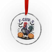 F Caw F Halloween Chicken Skeleton Crystal Glass Ornament Spooky Funny Rooster Meme TS02