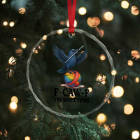 F Caw F I Am Knitting Crystal Glass Ornament Funny Raven Gift For Knitter TS12