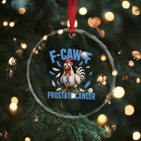 F-Caw-F Prostate Cancer Awareness Chicken Crystal Glass Ornament Funny Blue Ribbon Support