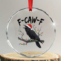 F Caw F Raven Christmas Crystal Glass Ornament Funny Dark Holiday Humor Spooky Season TS02